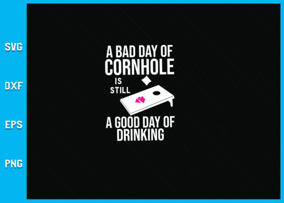 A Bad Day of Cornhole is Still Good Day